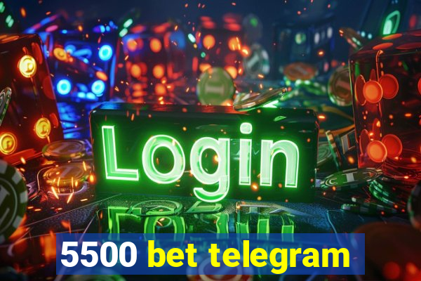 5500 bet telegram